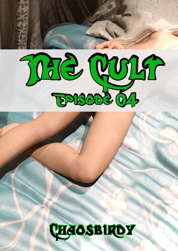 Chaosbirdy – The Cult – Episode 4
