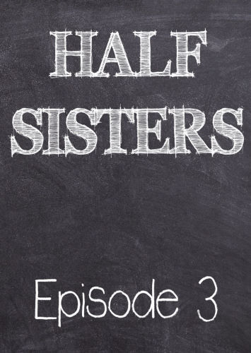 Emory Ahlberg – Half Sisters 3