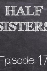 Half Sisters 17 (1)