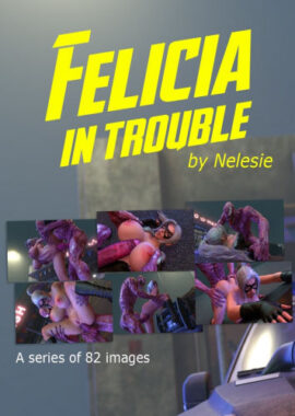 Felicia in Trouble – Nelesie